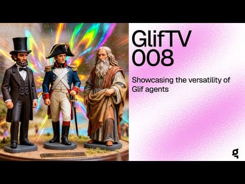 GlifTV 008: Historical Narrative and Music Agents